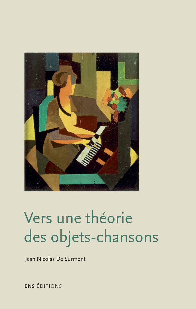 Vers une théorie des objets-chansons - Jean-Nicolas de Surmont - ENS Éditions