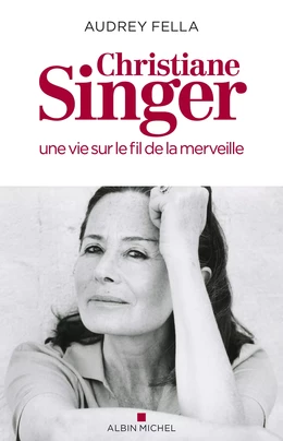 Christiane Singer, une vie sur le fil de la merveille