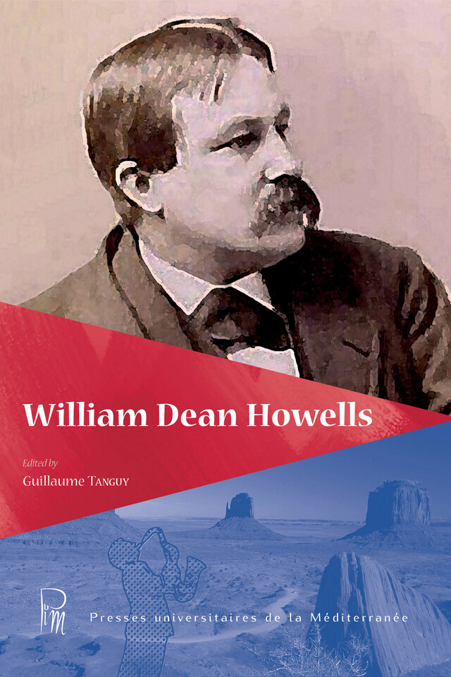 William Dean Howells -  - Presses universitaires de la Méditerranée
