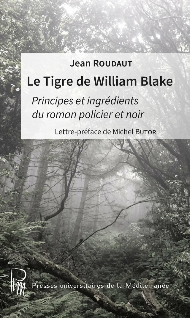 Le tigre de William Blake - Jean Roudaut - Presses universitaires de la Méditerranée