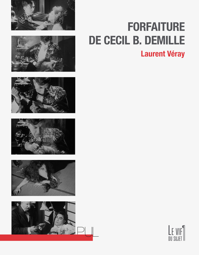 Forfaiture de Cecil B. DeMille - Laurent Véray - Presses universitaires de Lyon
