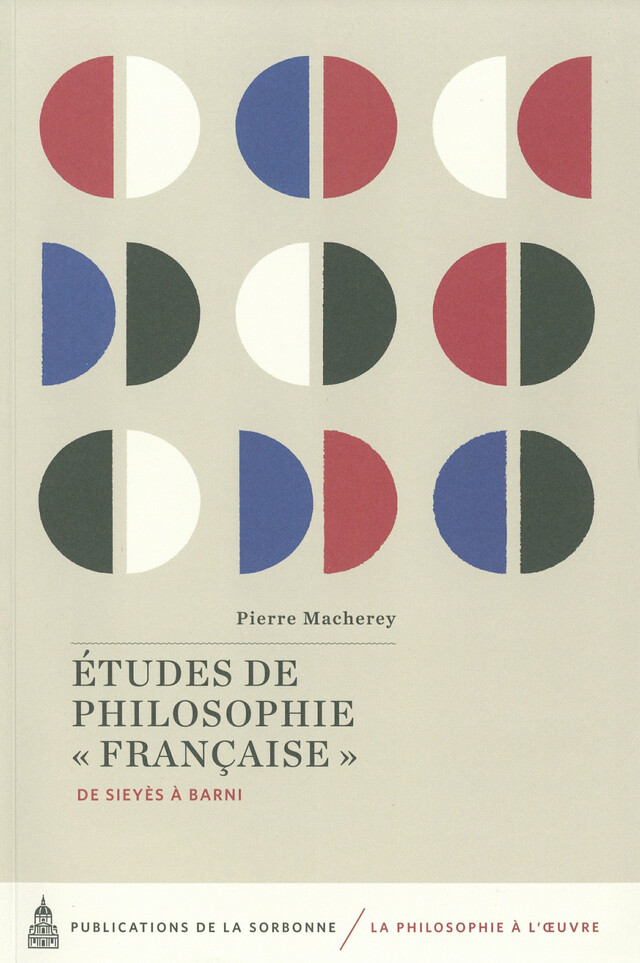Études de philosophie « française » - Pierre Macherey - Éditions de la Sorbonne