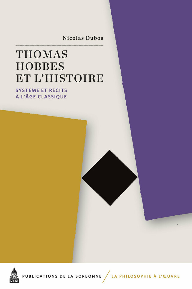 Thomas Hobbes et l’histoire - Nicolas Dubos - Éditions de la Sorbonne