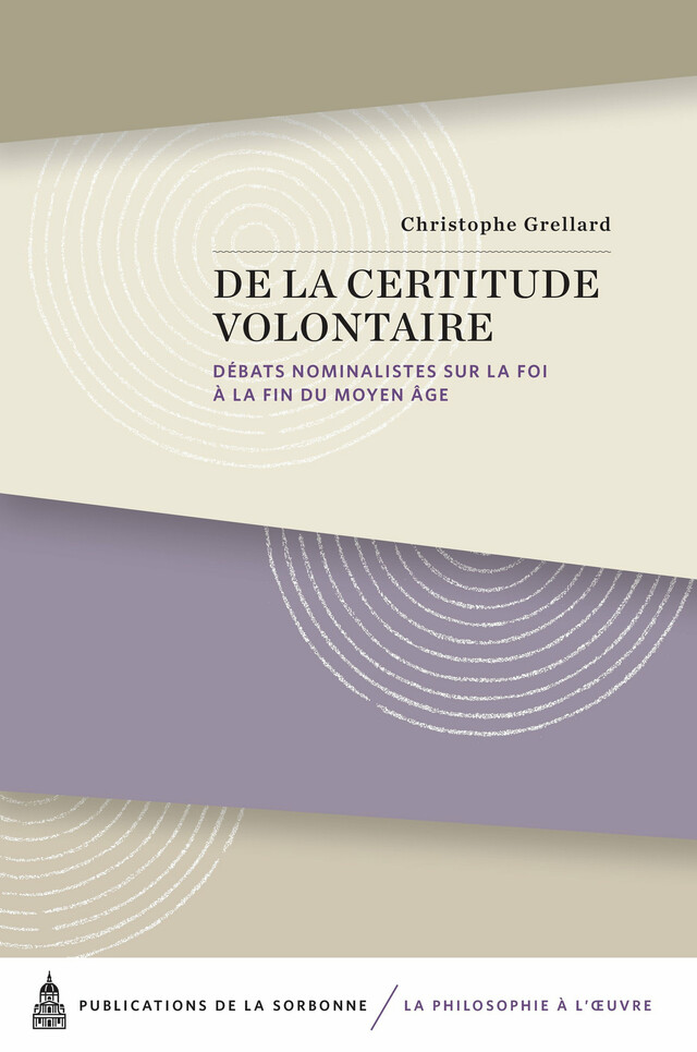 De la certitude volontaire - Christophe Grellard - Éditions de la Sorbonne