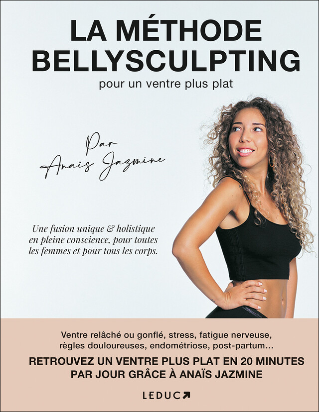 La méthode bellysculpting pour un ventre plus plat - Anaïs Jazmine, Alix Lefief-Delcourt - Éditions Leduc