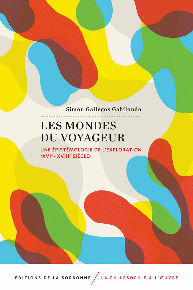 Les mondes du voyageur - Simón Gallegos Gabilondo - Éditions de la Sorbonne