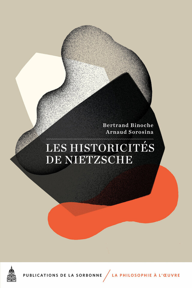 Les historicités de Nietzsche -  - Éditions de la Sorbonne