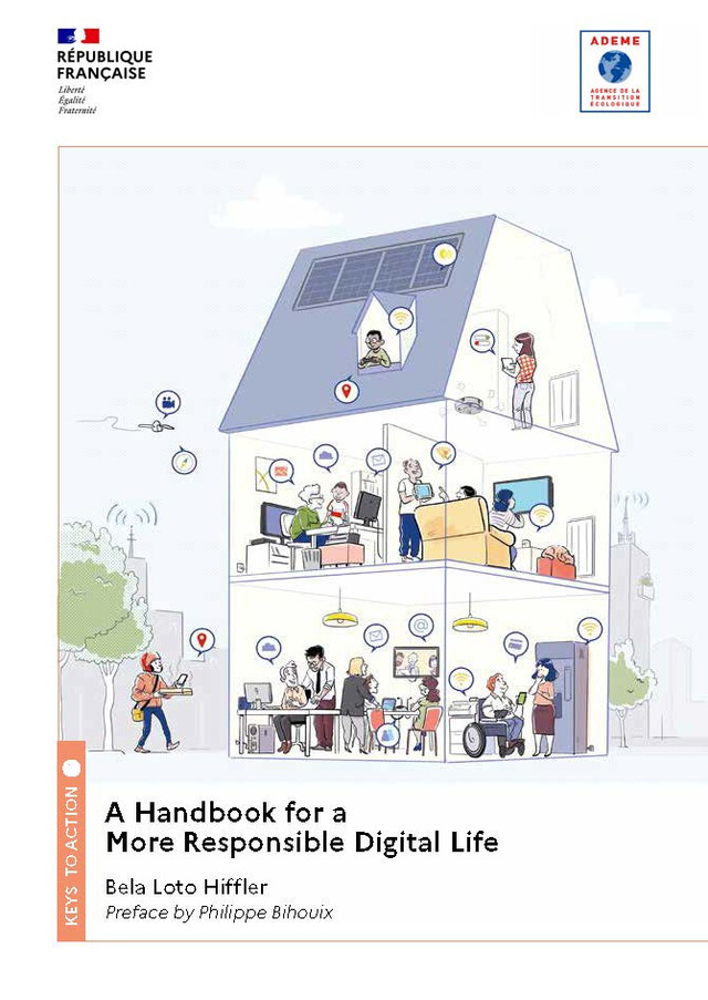A Handbook for a More Responsible Digital Life - Bela LOTO HIFFLER - ADEME