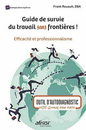 Guide de survie du travail sans frontières ! - Frank Rouault - Afnor Éditions