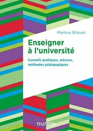 Enseigner à l'université - Markus Brauer - Dunod