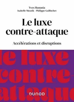 Le luxe contre-attaque