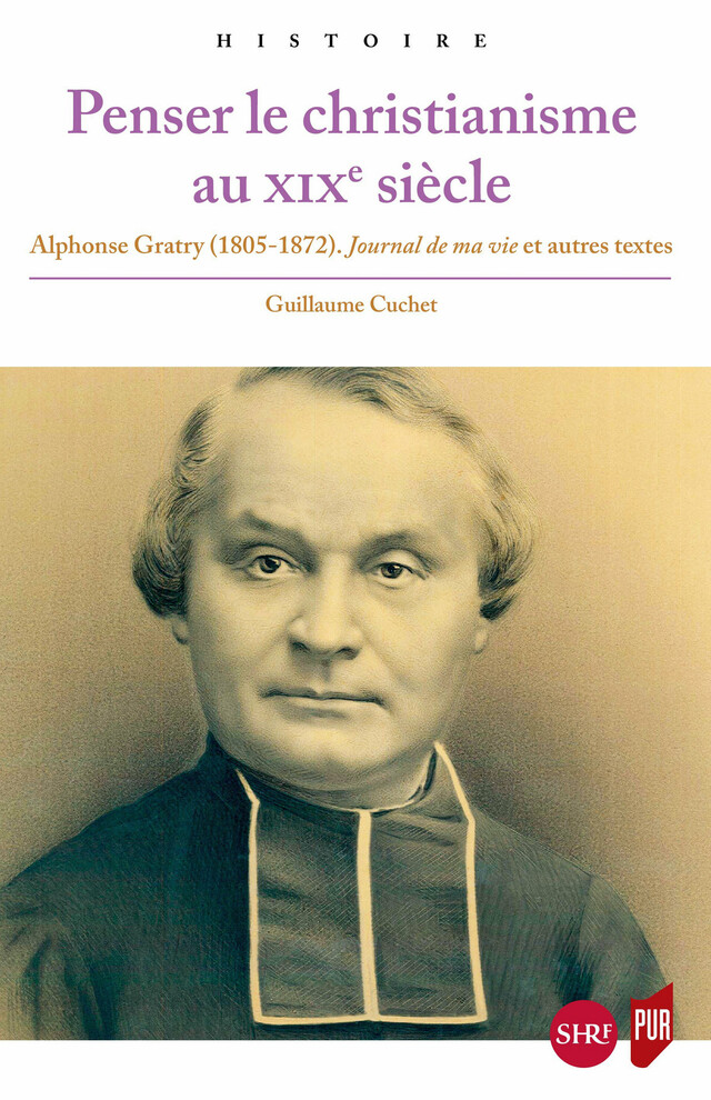 Penser le christianisme au XIXe siècle - Guillaume Cuchet - Presses universitaires de Rennes