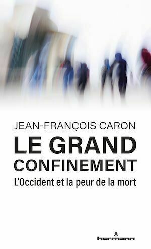 Le grand confinement - Jean-François Caron - Hermann