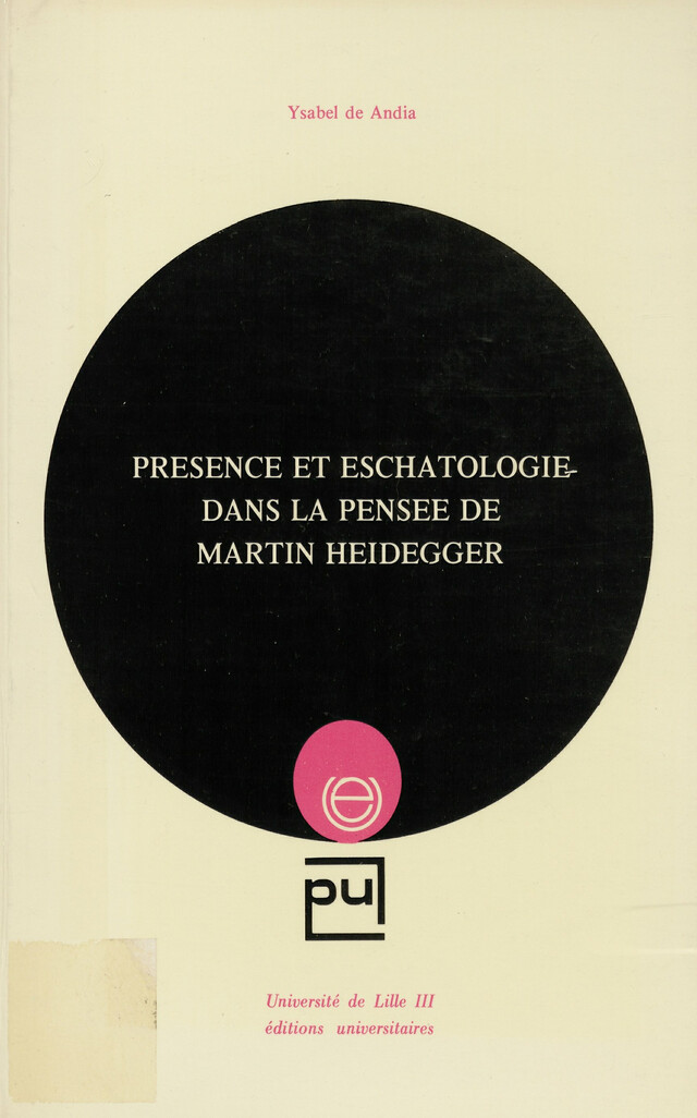 Présence et eschatologie dans la pensée de Martin Heidegger - Ysabel de Andia - Presses Universitaires du Septentrion