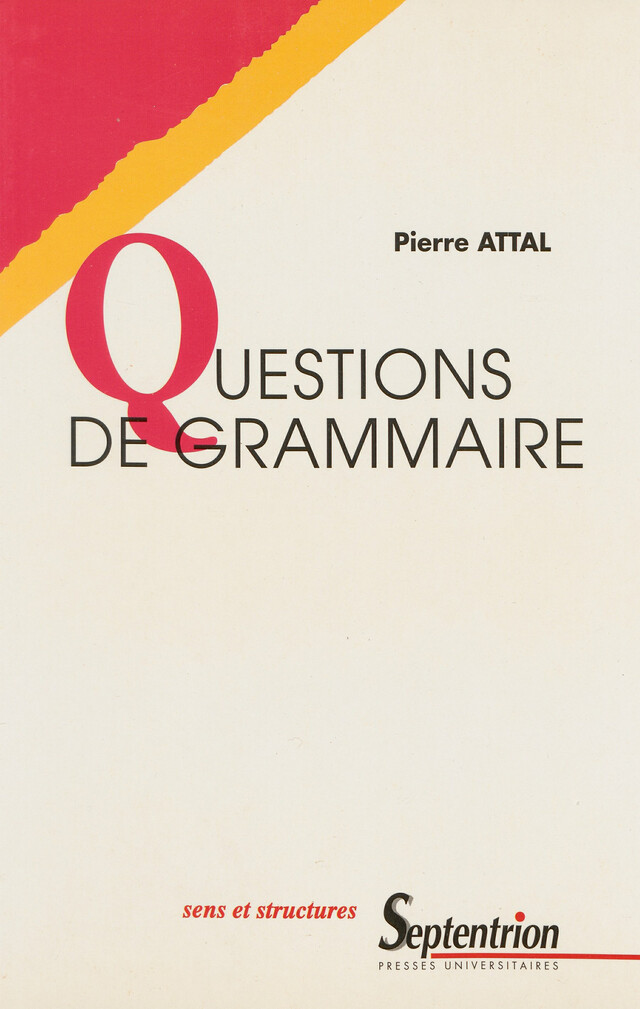 Questions de grammaire - Pierre Attal - Presses Universitaires du Septentrion