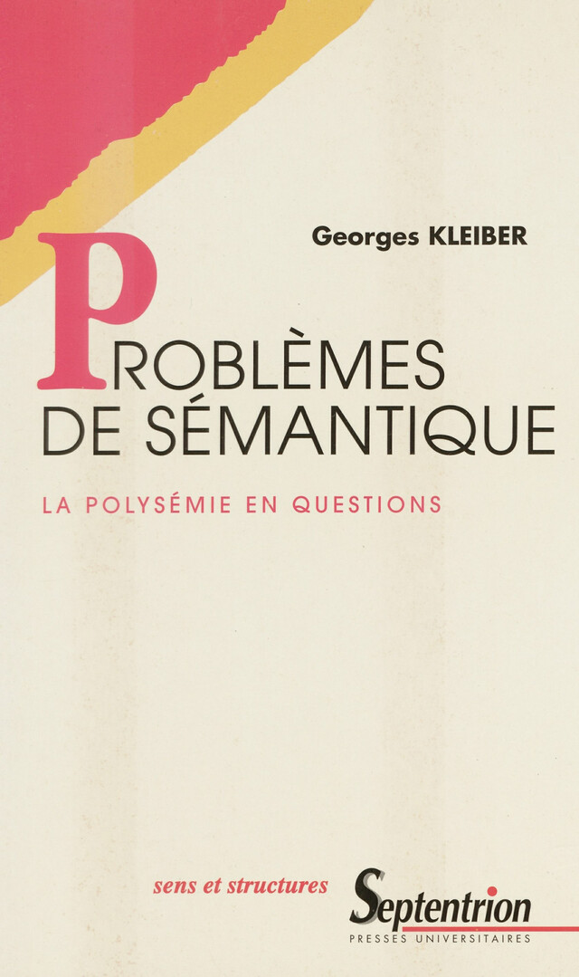 Problèmes de sémantique - Gœrges Kleiber - Presses Universitaires du Septentrion