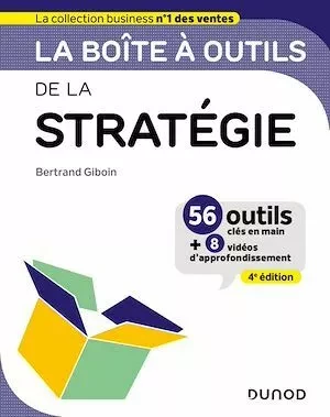 La boîte à outils de la Stratégie - 4e éd - Bertrand Giboin - Dunod