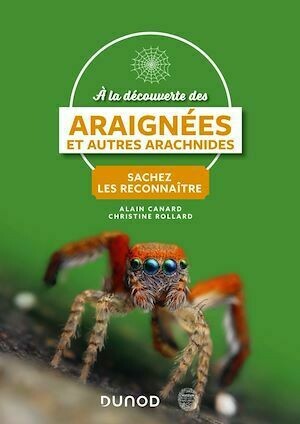 A la découverte des Araignées et autres arachnides - Christine Rollard, Alain Canard - Dunod