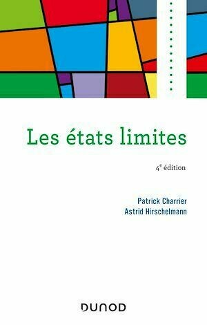 Les états limites - 4e éd. - Patrick Charrier, Astrid Hirschelmann - Dunod