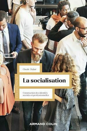 La socialisation - 5e éd. - Claude Dubar - Armand Colin