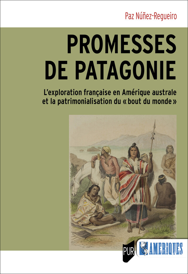 Promesses de Patagonie - Paz Núñez-Regueiro - Presses universitaires de Rennes