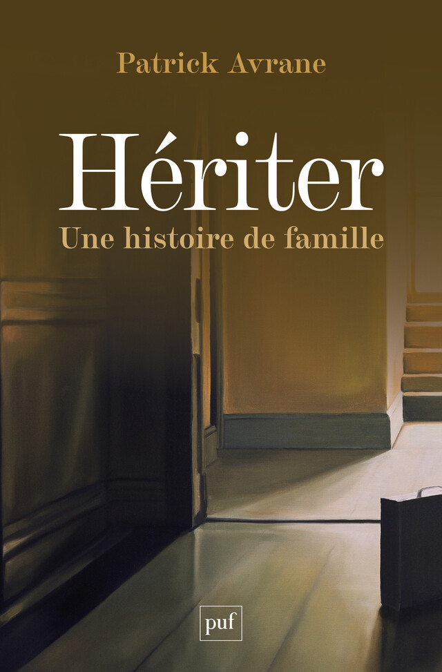 Hériter - Patrick Avrane - Presses Universitaires de France