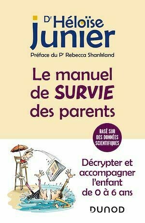 Le manuel de survie des parents - Héloïse Junier - Dunod