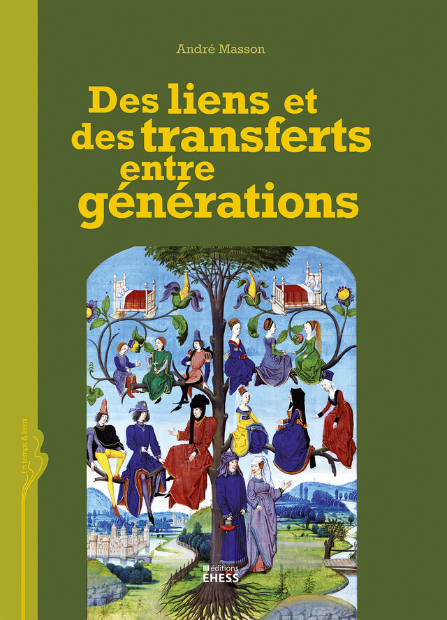 Des liens et des transferts entre générations - André Masson - Éditions de l’École des hautes études en sciences sociales