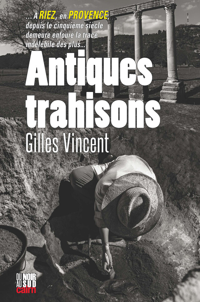 Antiques trahisons - Gilles Vincent - Cairn