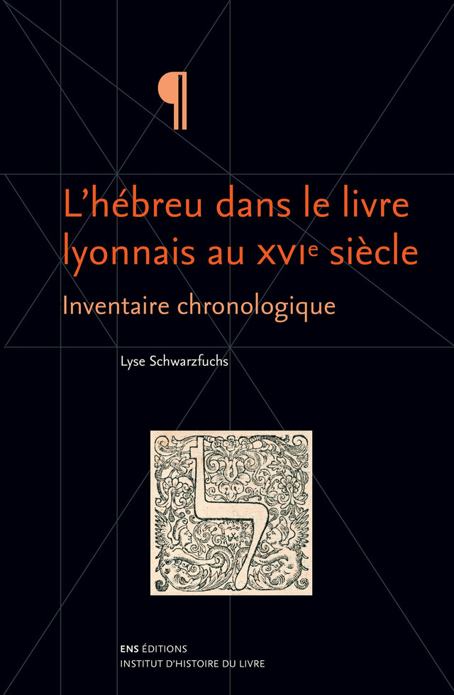 L’hébreu dans le livre lyonnais au XVIe siècle - Lyse Schwarzfuchs - ENS Éditions