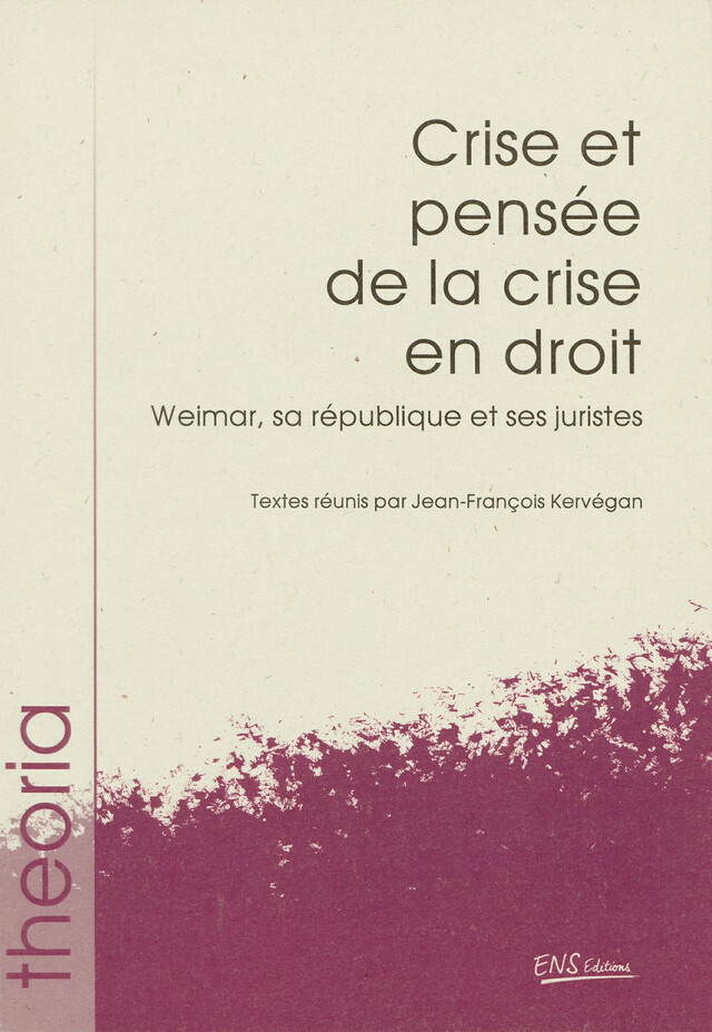 Crise et pensée de la crise en droit -  - ENS Éditions