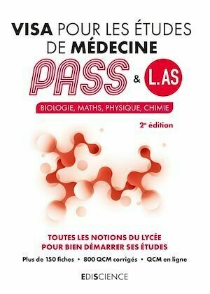 Visa pour les études de médecine PASS et L.AS - 2e éd. - Patrick Troglia, Marie-Virginie Speller, Erwan Guélou - Ediscience