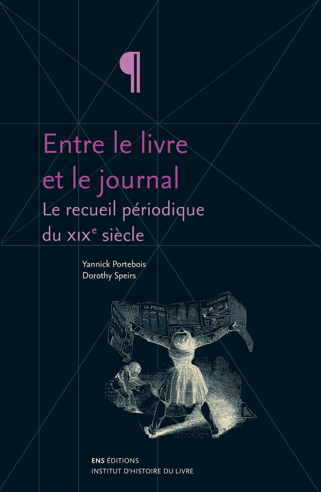 Entre le livre et le journal - Yannick Portebois, Dorothy Elizabeth Speirs - ENS Éditions