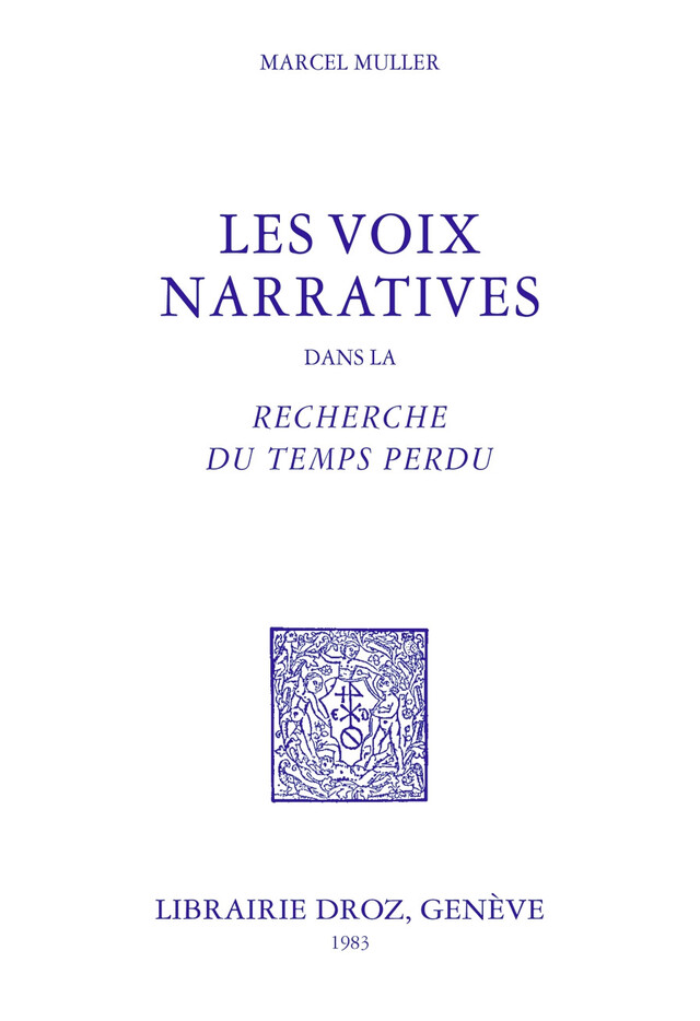 Les Voix narratives dans la Recherche du Temps perdu - Marcel Nicolas Muller - Librairie Droz