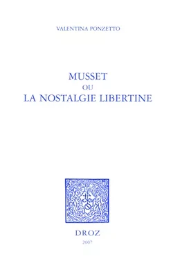 Musset ou la nostalgie libertine