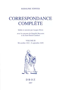 Correspondance complète. Volume III, mi-octobre 1832 - 8 septembre 1838