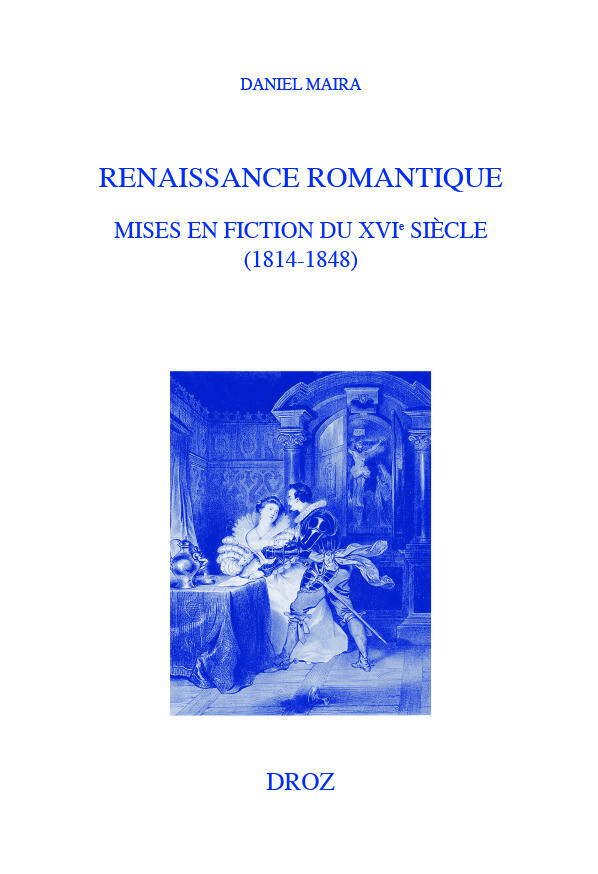 Renaissance romantique - Daniel Maira - Librairie Droz