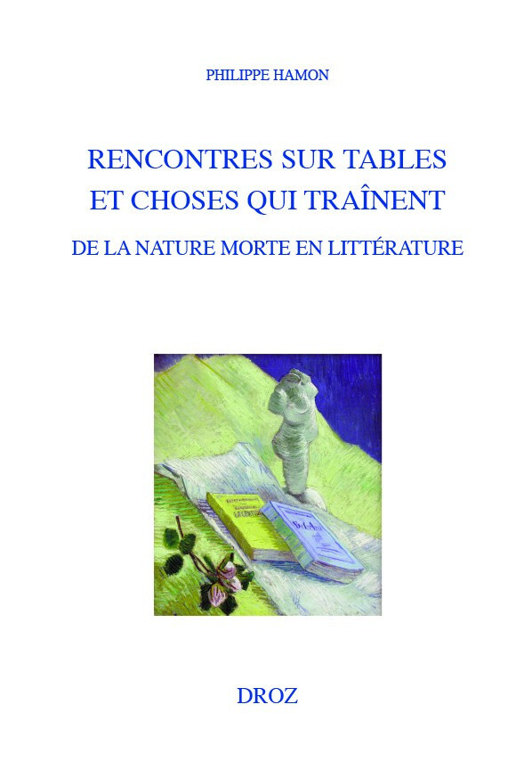 Rencontres sur tables et choses qui traînent - Philippe Hamon - Librairie Droz