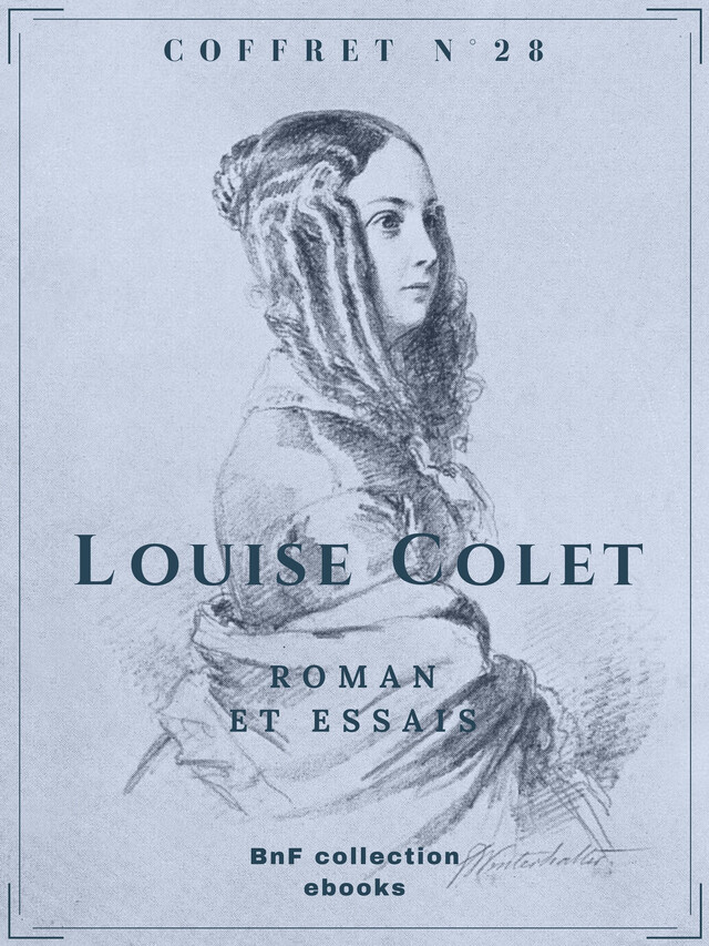 Coffret Louise Colet - Louise Colet - BnF collection ebooks