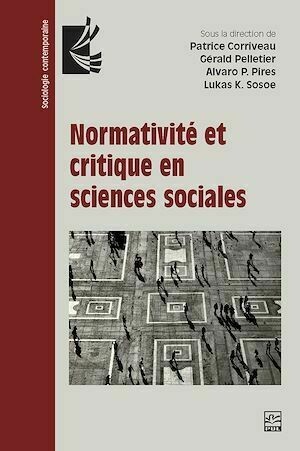 Normativité et critique en sciences sociales - Collectif Collectif - Presses de l'Université Laval