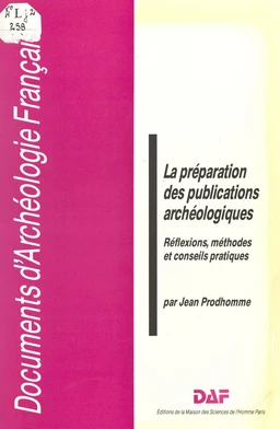 La Préparation des publications archéologiques