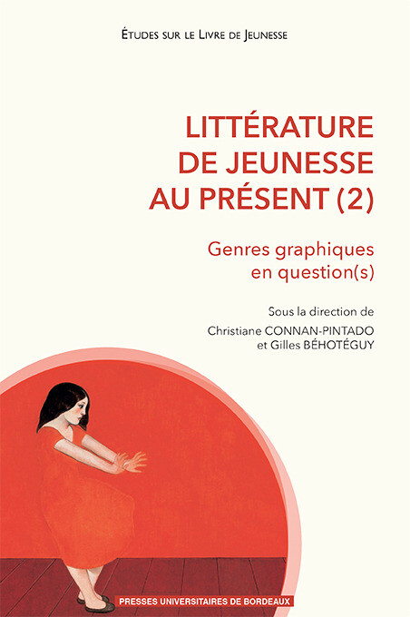 Littérature de jeunesse au présent (2) - Gilles Béhotéguy, Christiane Connan-Pintado - Presses universitaires de Bordeaux
