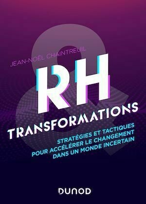 RH et transformations - Jean-Noël Chaintreuil, Benjamin Fouks, Carole Ballereau, Camille Barbry - Dunod