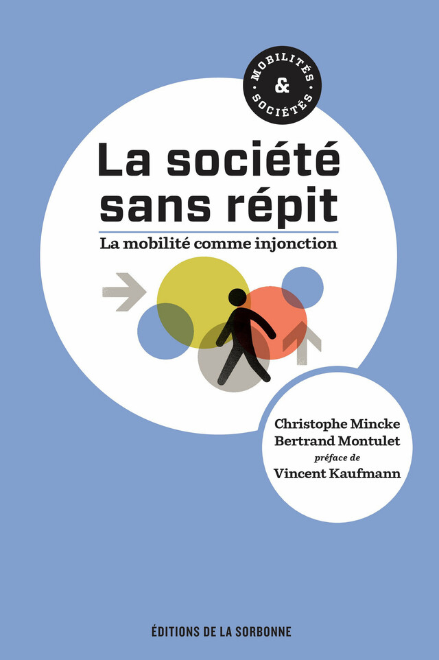 La société sans répit - Christophe Mincke, Bertrand Montulet - Éditions de la Sorbonne