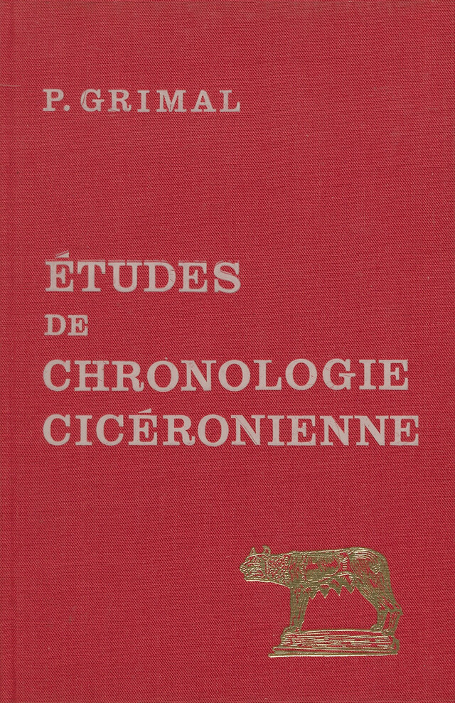 Études de chronologie cicéronienne - Pierre Grimal - Les Belles Lettres