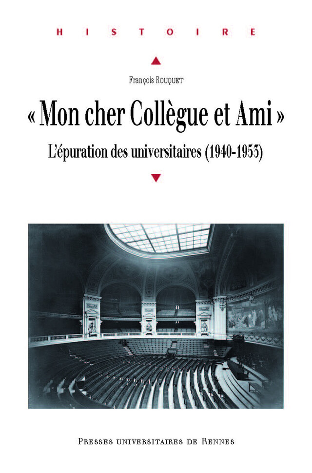 « Mon cher Collègue et Ami » - François Rouquet - Presses universitaires de Rennes