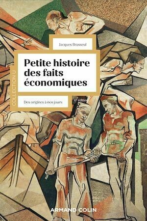 Petite histoire des faits économiques - 6e éd. - Jacques Brasseul - Armand Colin