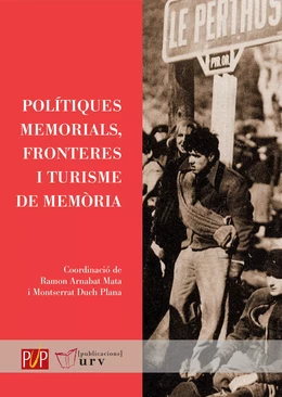 Polítiques memorials, fronteres i turisme de memòria