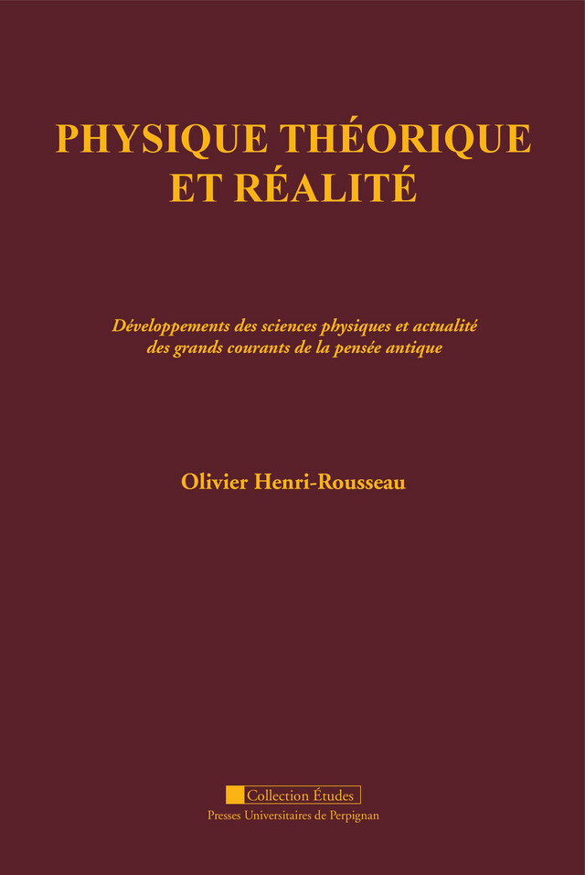 Physique théorique et réalité - Olivier Henri-Rousseau - Presses universitaires de Perpignan