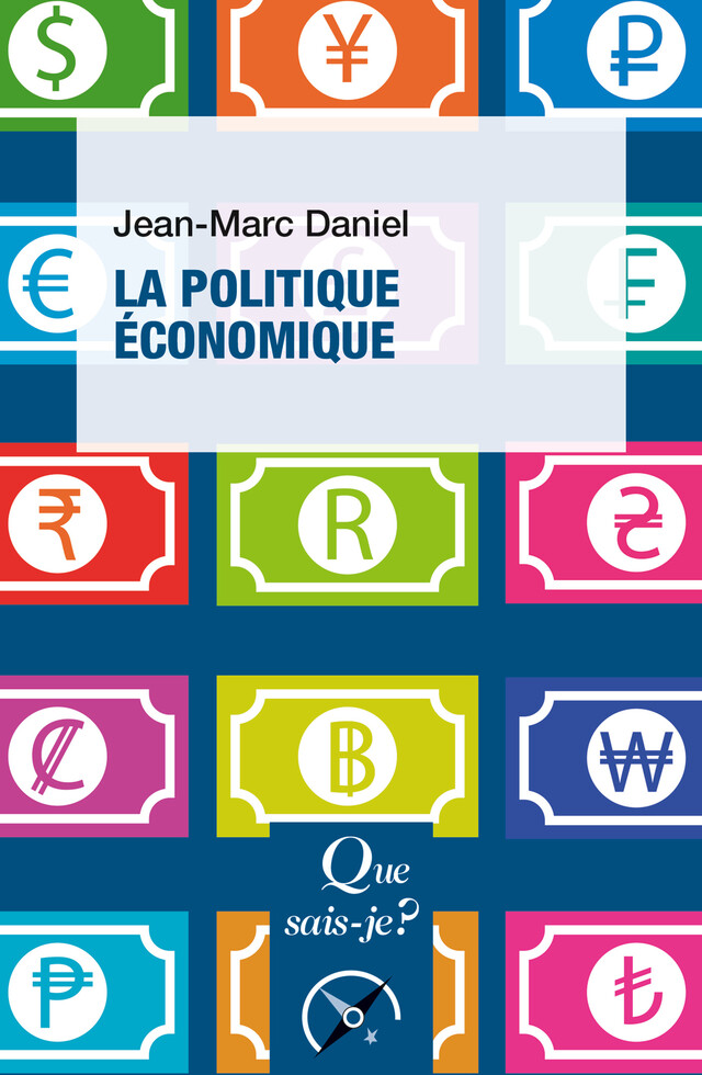 La Politique économique - Jean-Marc Daniel - Que sais-je ?